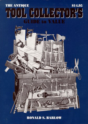 Antique Tool Collector's Guide to Value - click to enlarge.