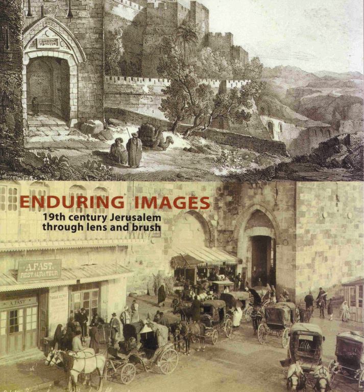 Enduring Images - 19th Century Jerusalem through lens and brush. - click to enlarge.