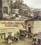 Enduring Images - 19th Century Jerusalem through lens and brush.