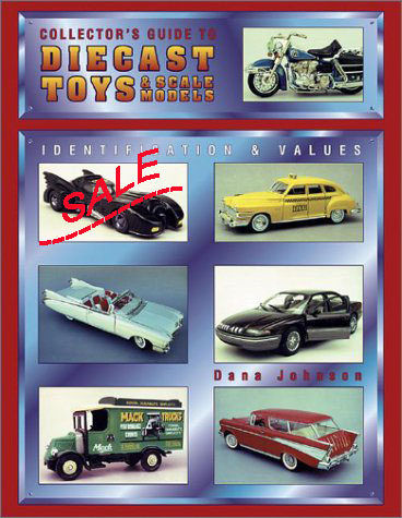 SALE Collector's Guide to Diecast Toys and Scale Models. - click to enlarge.