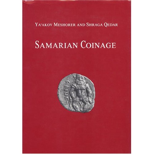 Samarian Coinage (Publications of the Israel Numismatic Society: Numismatic Studies and Researches, Volume IX) - click to enlarge.